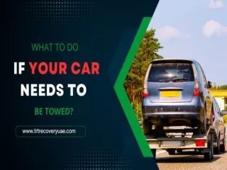 What to Do if Your Car Needs to Be Towed