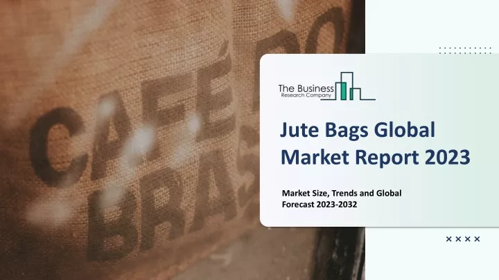 jute bags global market report 2023