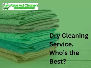 Dry Cleaning Service. Who’s the Best