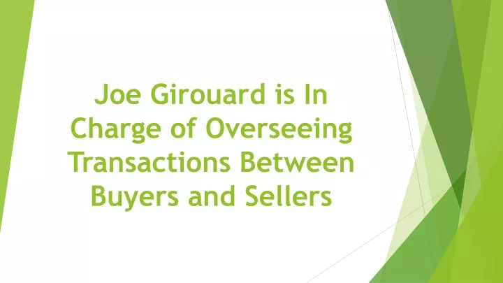 joe girouard is in charge of overseeing transactions between buyers and sellers