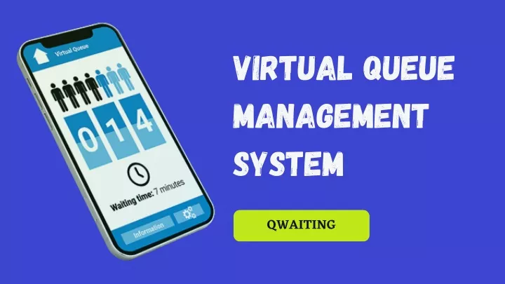 virtual queue management system