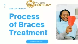 Process of Braces Treatment | World of Dentistry