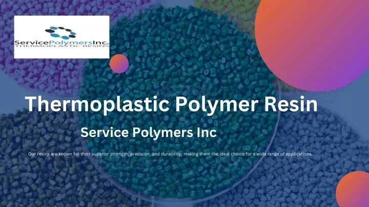 thermoplastic polymer resin service polymers inc