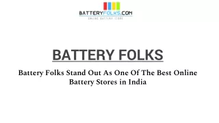 Battery Folks Stand Out As One Of The Best Online Battery Stores in India