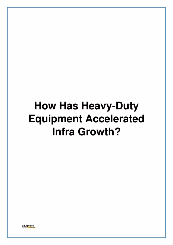 how has heavy duty equipment accelerated infra