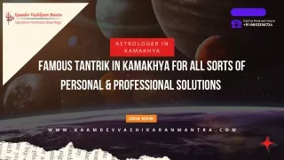 Famous Tantrik in Kamakhya for All Sorts of Personal & Professional Solutions