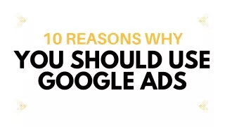 _ 10 Reasons Why You Should Use Google Ads