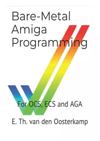 [PDF]❤️DOWNLOAD⚡️ Bare-Metal Amiga Programming: For OCS, ECS and AGA