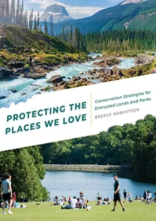 download⚡️[EBOOK]❤️ Protecting the Places We Love: Conservation Strategies for E