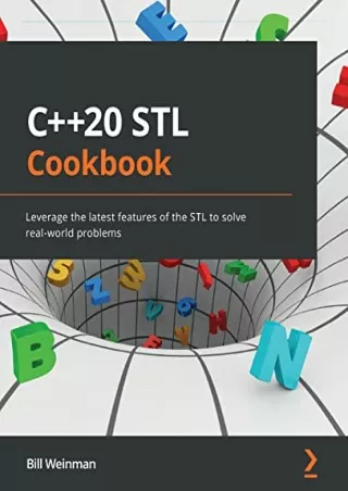 Download⚡️(PDF)❤️ C  20 STL Cookbook: Leverage the latest features of the STL to