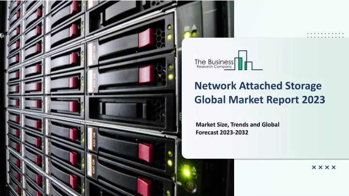network attached storage global market report 2023