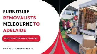 Furniture Removalists Melbourne to Adelaide | Interstate Movers