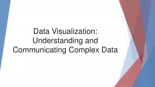 Data Visualization Understanding and Communicating Complex Data