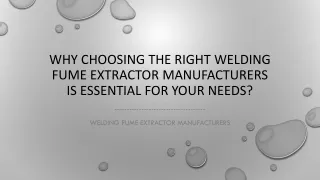 Why is choosing the right Welding fume extractor manufacturer essential ?