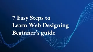 7 Steps to Learn Web Designing- complete guide