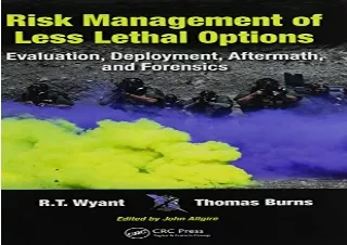 [⚡DOWNLOAD PDF⚡] Risk Management of Less Lethal Options: Evaluation, Deployment,