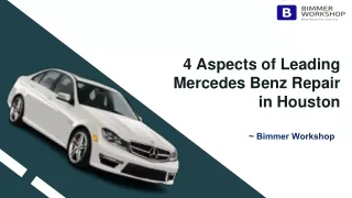 4 Aspects of Leading Mercedes Benz Repair in Houston
