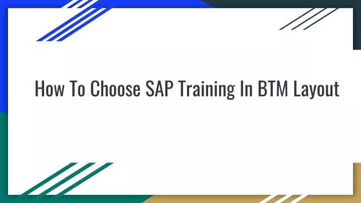 how to choose sap training in btm layout