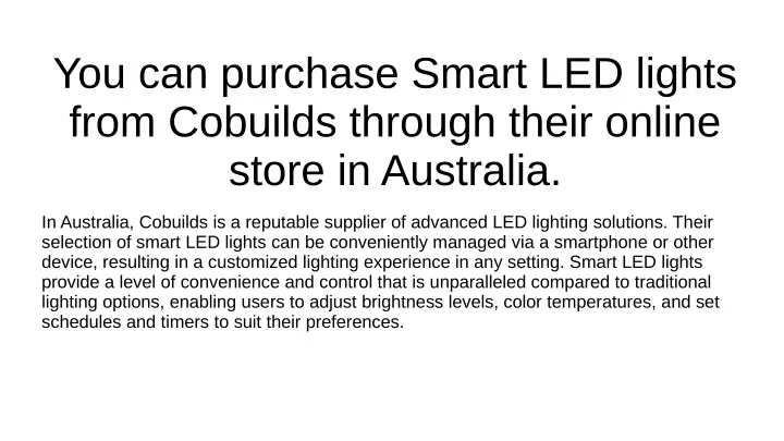 you can purchase smart led lights from cobuilds