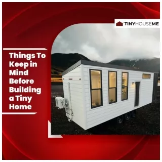 Things To Keep in Mind Before Building a Tiny Home