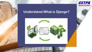 Understand What is Django