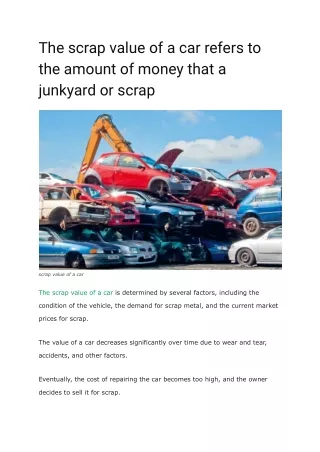 The scrap value of a car refers to the amount of money that a junkyard or scrap