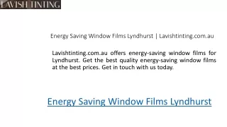 energy saving window films lyndhurst lavishtinting com au