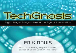[⚡DOWNLOAD PDF⚡] TechGnosis: Myth, Magic, and Mysticism in the Age of Informatio