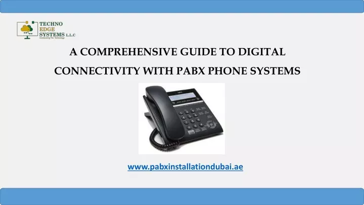 a comprehensive guide to digital connectivity with pabx phone systems