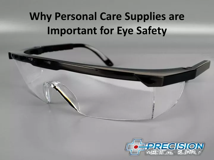 why personal care supplies are important for eye safety