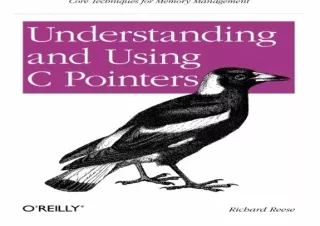 [⚡DOWNLOAD PDF⚡] Understanding and Using C Pointers: Core Techniques for Memory
