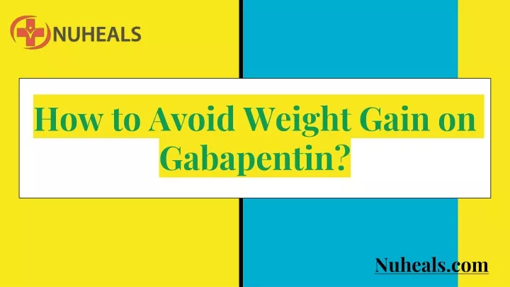 gabapentin can cause weight gain
