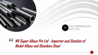 MV Super Alloy- Importer and Stockist of Nickel Alloys