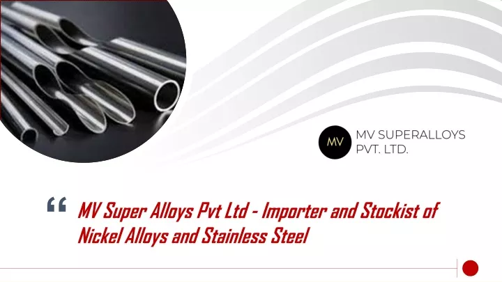 mv super alloys pvt ltd importer and stockist of nickel alloys and stainless steel