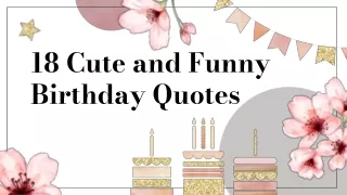 18 Cute and Funny Birthday Quotes