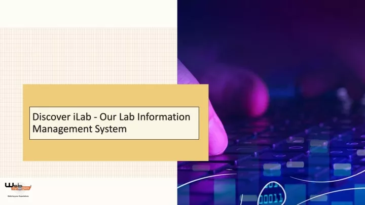 discover ilab our lab information management system