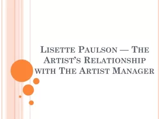 Lisette Paulson — The Artist’s Relationship with The Artist Manager