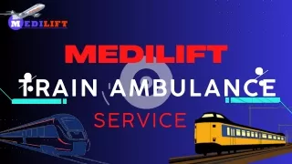 Medilift Train Ambulance Service in Delhi & Patna