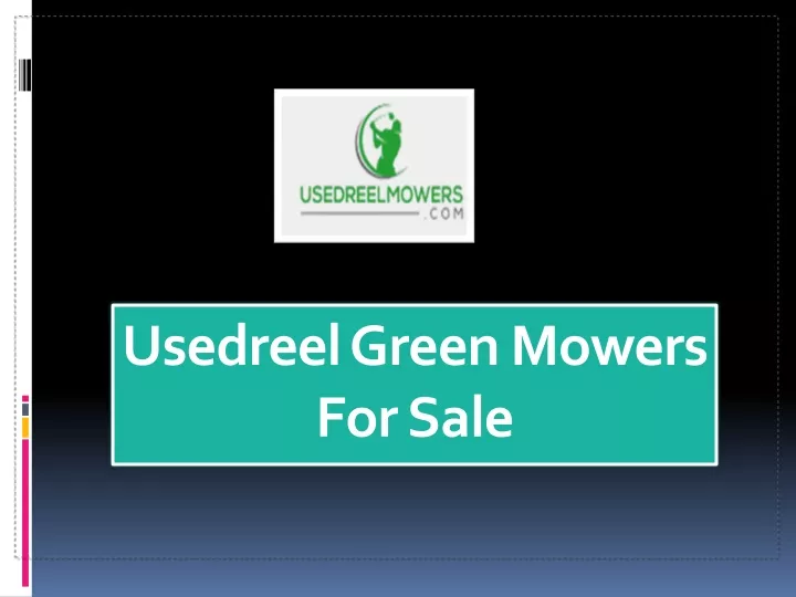 usedreel green mowers for sale
