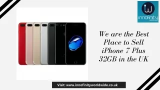 We are the Best Place to Sell iPhone 7 Plus 32GB in the UK