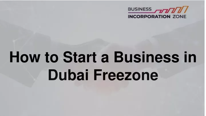 how to start a business in dubai freezone