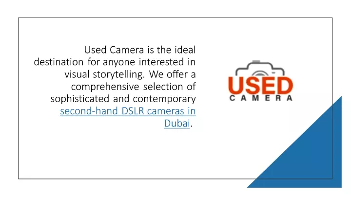 used camera is the ideal destination for anyone