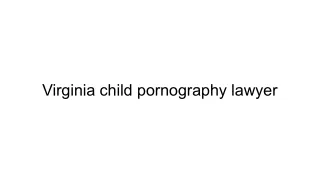 Virginia child pornography lawyer