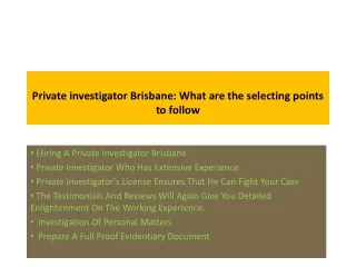 private investigator brisbane what are the selecting points to follow