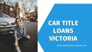Apply For Car Title Loans In Victoria With The Least Interest Rates
