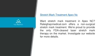 Stretch Mark Treatment Apex Nc Raleighajcmedical.com
