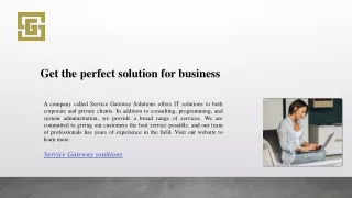 Get the perfect solution for business