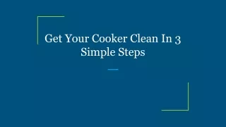 get your cooker clean in 3 simple steps