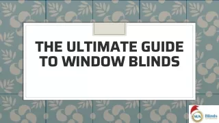 The Ultimate Guide To Window Blinds