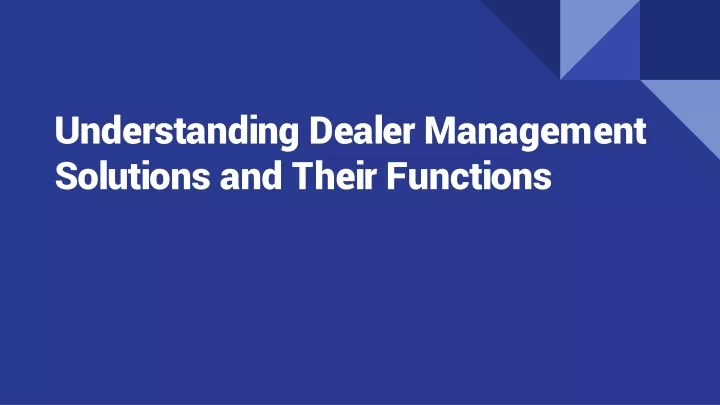 understanding dealer management solutions and their functions